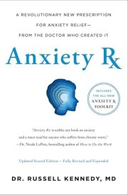 Anxiety Rx A Revolutionary New Prescription for Anxiety Relief—from the Doctor Who Created It cover image