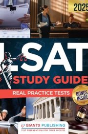 LSAT Study Guide: Advance Your Legal Career & Gain Admission to Your Dream Law School with Full-Length Practice Tests & In-Depth Content Overview For Earning a Top LSAT Score cover image