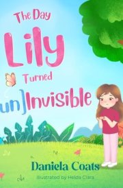 The Day Lily Turned (un)Invisible cover image