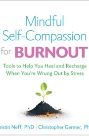 Mindful Self-Compassion for Burnout cover image