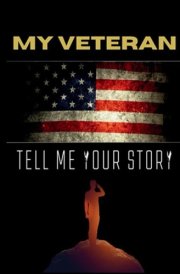 My Veteran: Tell me your story cover image
