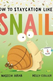How to Staycation Like a Snail cover image
