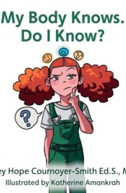 My Body Knows. Do I Know? cover image
