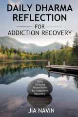 Daily Dharma Reflections For Addiction Recovery 365 Days Of Buddha Wisdom For Personal Growth cover image