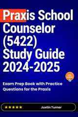Praxis School Counselor (5422) Study Guide 2024-2025: Exam Prep Book with Practice Questions for the Praxis cover image