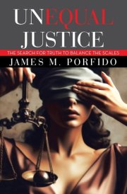 UNEQUAL JUSTICE The Search for Truth to Balance the Scales cover image