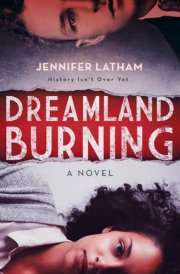 Dreamland Burning A Novel cover image