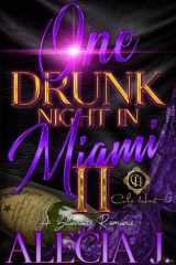 One Drunk Night In Miami 2 A Billionaire Romance: An African American Romance cover image