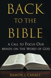 Back to the Bible A Call to Focus Our Minds on the Word of God cover image