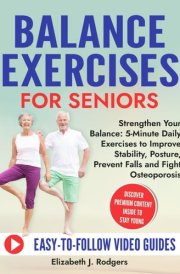 Balance Exercises for Seniors 5 Minutes a Day to Improve Your Balance, Posture and Confidence with Simple Home Exercises to Fight Osteoporosis and Prevent Falls cover image