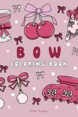 Bow: Bold and Easy Coloring Book with Simple and Big Designs for Relaxation and Stress Relief, For Adults,Teens and Kids cover image