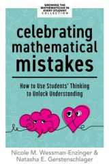 Celebrating Mathematical Mistakes How to Use Students' Thinking to Unlock Understanding (Celebrate Mathematics Mistakes) cover image