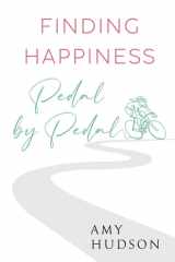 Finding Happiness Pedal by Pedal cover image