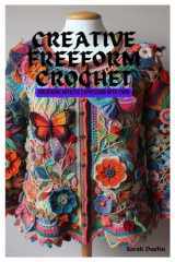 Creative Freeform Crochet Unlocking Artistic Expression with Yarn cover image