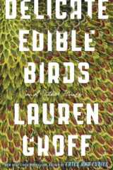 Delicate Edible Birds And Other Stories cover image