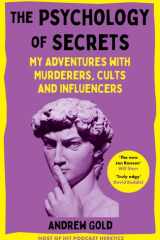 The Psychology of Secrets My Adventures with Murderers, Cults and Influencers cover image