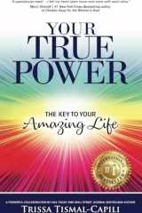 Your True Power: The Key to Your Amazing Life cover image