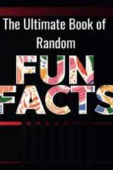 The Ultimate Book of Random Fun Facts - For Adults, Large Print │200 Fun Facts, 200 Simple Trivia & 100 Quiz Trivia with Answers │ for Retired People and All Family cover image
