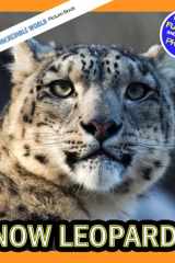 Snow Leopards!: A My Incredible World Picture Book for Children (My Incredible World: Nature and Animal Picture Books for Children) cover image