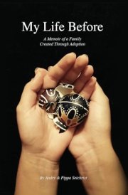 My Life Before A Memoir of a Family Created Through Adoption cover image