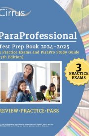 ParaProfessional Test Prep Book 2024-2025 3 Practice Exams and ParaPro Study Guide [7th Edition] cover image
