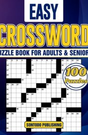 Easy Crossword Puzzle Books For Adults and Seniors - 100 Puzzles: Entertaining Brain Workouts to Keep Your Mind Active and Healthy cover image
