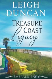 Treasure Coast Legacy Book 6 in the Emerald Bay Series cover image