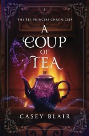 A Coup of Tea (Tea Princess Chronicles) cover image