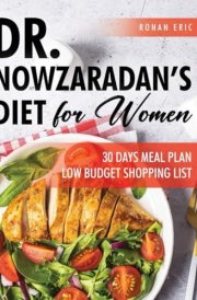 Dr. Nowzaradan’s Diet for Women: Discover How to Lose Weight Quickly with This Proven 1200-Calorie Approach. More Effective Than Any Diet You’ve Ever Tried Before. cover image