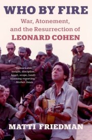 Who by Fire War, Atonement, and the Resurrection of Leonard Cohen cover image
