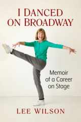 I Danced on Broadway Memoir of a Career on Stage cover image