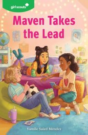 Girl Scouts: Maven Takes the Lead cover image