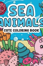 Sea Animals: cute coloring book cover image