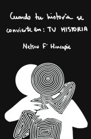Cuando Tu Historia Se Convierte En: TU HISTORIA cover image