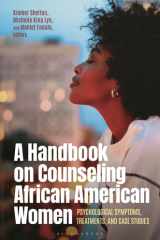 A Handbook on Counseling African American Women Psychological Symptoms, Treatments, and Case Studies cover image