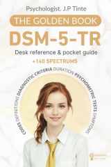 DSM 5 TR Desk reference & pocket guide | The golden book: Diagnostic criteria, symptoms, codes DSM 5 TR, ICD-10, ICD-11, treatment, +140 disorders & spectrums according to DSM-5-TR cover image