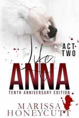 The Life of Anna, Tenth Anniversary Edition: Act 2 cover image
