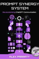 Prompt Synergy System: Revolutionizing ChatGPT Communication (Black and White Edition) cover image