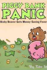 Piggy Bank Panic Bixby Beaver Gets Money-Saving Fever cover image