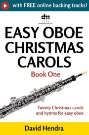 Easy Oboe Christmas Carols - Book One: Twenty traditional Christmas carols and hymns for easy oboe (Easy Oboe series) cover image