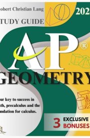 STUDY GUIDE AP GEOMETRY: Master AP Geometry with Confidence for your path to Excellence with Proven Techniques and in-Depth Practice cover image
