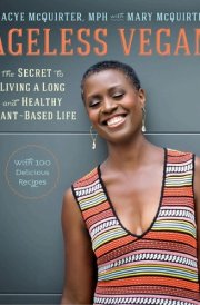 Ageless Vegan The Secret to Living a Long and Healthy Plant-Based Life cover image