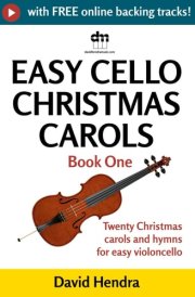 Easy Cello Christmas Carols - Book One: Twenty traditional Christmas carols and hymns for easy violoncello (Easy Cello series) cover image