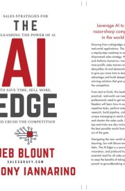 The AI Edge Sales Strategies for Unleashing the Power of AI to Save Time, Sell More, and Crush the Competition cover image