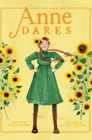 Anne Dares Inspired by Anne of Green Gables cover image