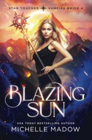 Blazing Sun (Star Touched: Vampire Bride 4) cover image