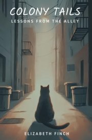 Colony Tails Lessons From the Alley cover image