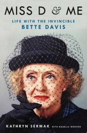 Miss D & Me Life with the Invincible Bette Davis cover image