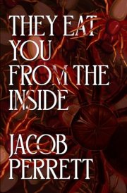 They Eat You From the Inside cover image