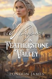 Whispers in Featherstone Valley: Featherstone Valley Series (Book #3) cover image